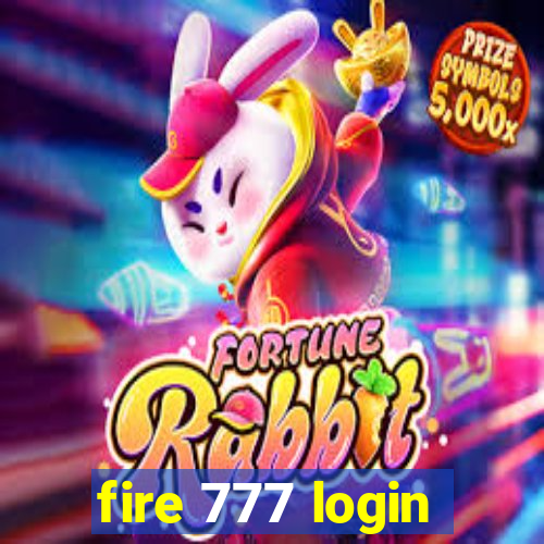 fire 777 login